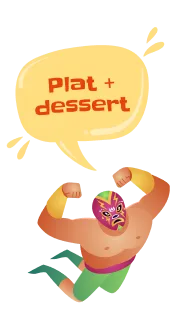Plat + dessert